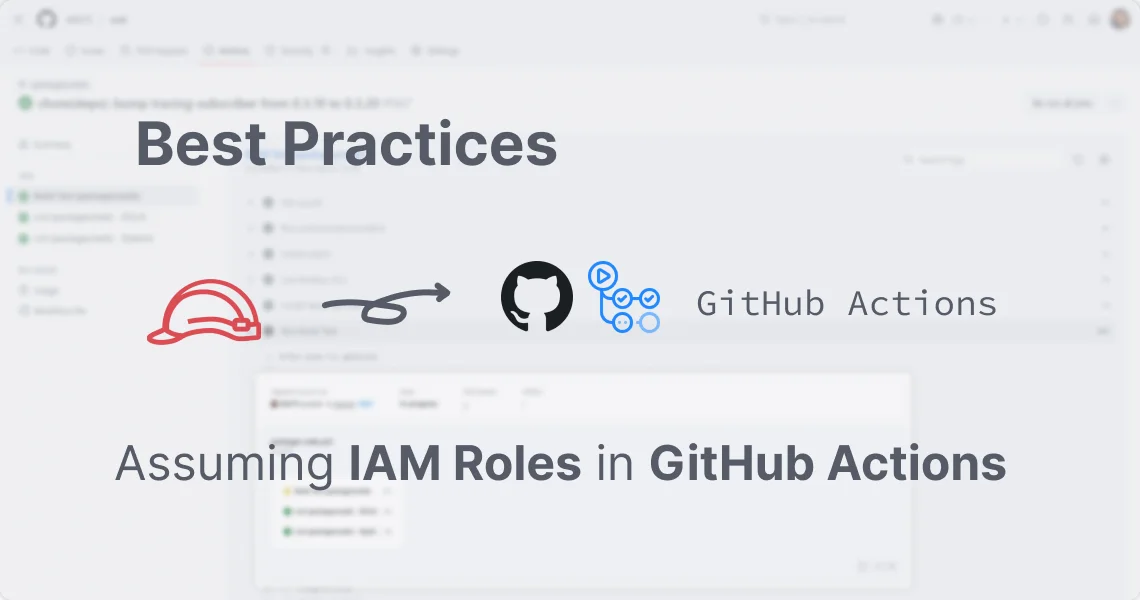 Best practices for securely assuming AWS IAM roles from GitHub Actions